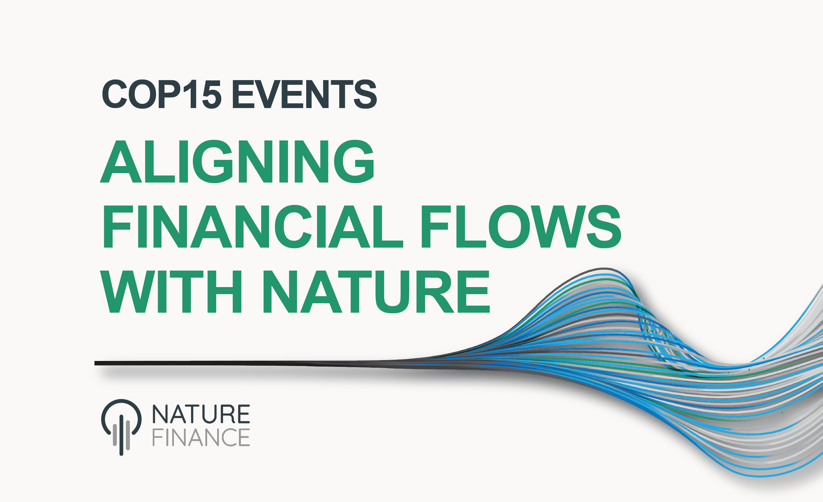 OUR COP15 EVENTS: Increasing Nature-Finance Alignment