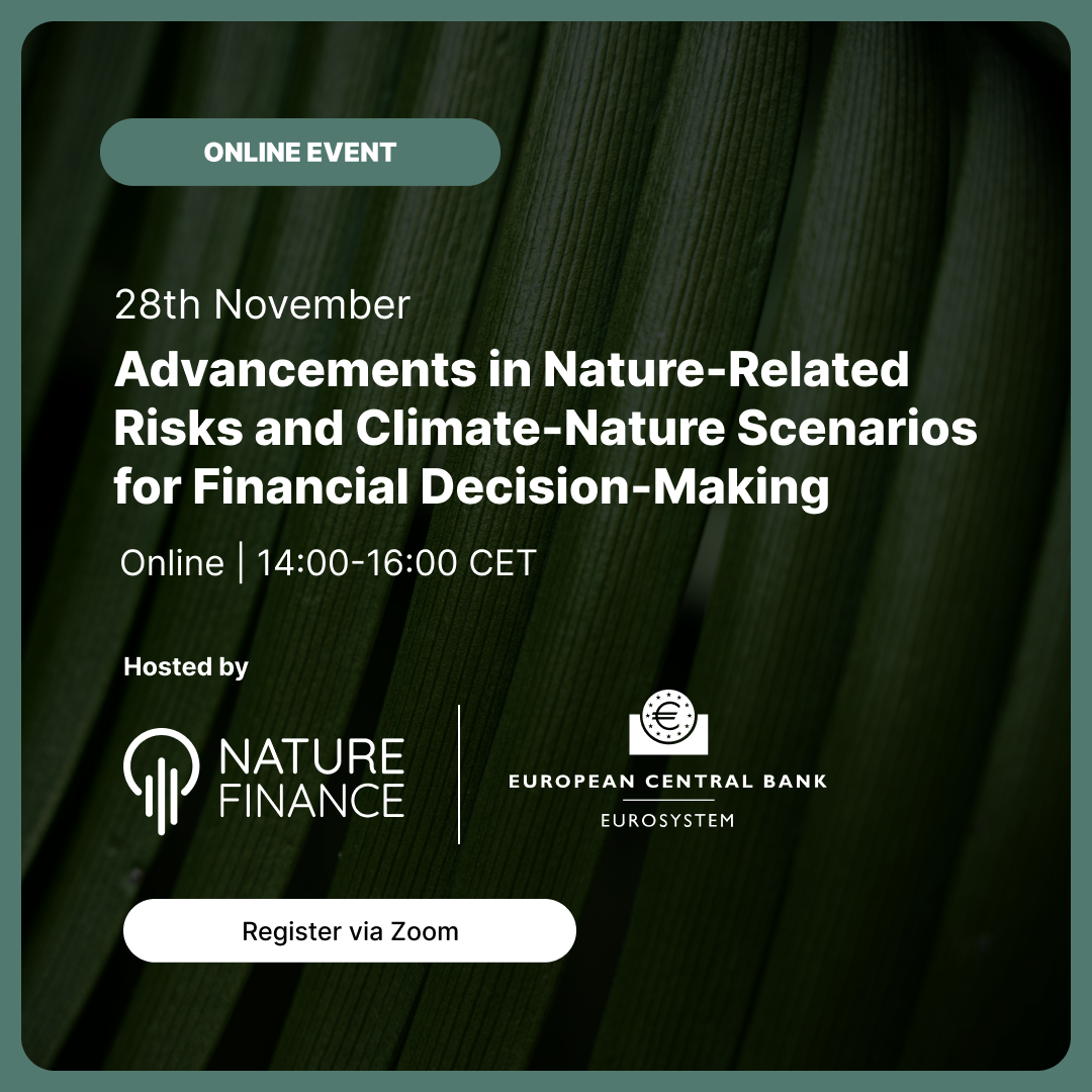 WEBINAR: Advancements in Nature-Related Risks and Climate-Nature Scenarios for Financial Decision-Making